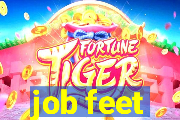 job feet